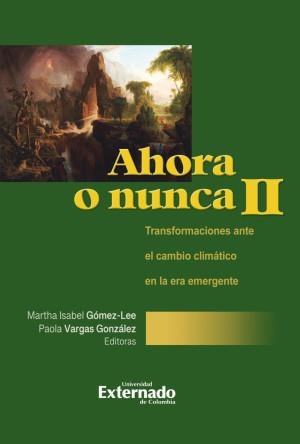 AHORA O NUNCA II | 9789585062450 | GÓMEZ-LEE, MARTHA ISABEL