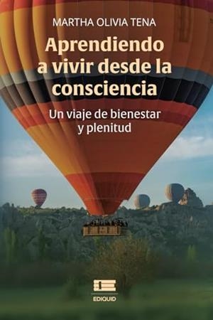 APRENDIENDO A VIVIR DESDE LA CONSCIENCIA | 9786125142429 | TENA, MARTHA OLIVIA