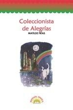 COLECCIONISTA DE ALEGRÍAS | 9789582001865 | FRÍAS NAVARRO, MATILDE