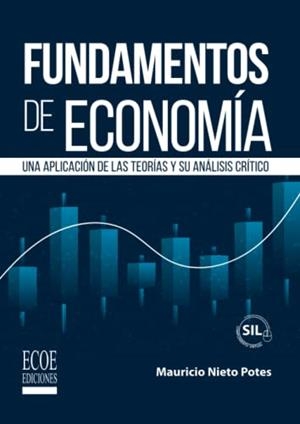 FUNDAMENTOS DE ECONOMÍA | 9789585036154 | NIETO POTES, MAURICIO