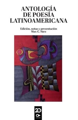 ANTOLOGÍA DE POESÍA LATINOAMERICANA | 9789563177237 | SÁEZ, MAX G.