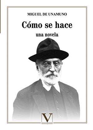 CÓMO SE HACE UNA NOVELA | 9788413371719 | DE UNAMUNO, MIGUEL