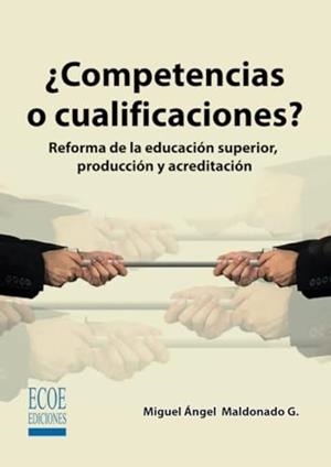 COMPETENCIAS O CUALIFICACIONES | 9789587710090 | MALDONADO GARCÍA, MIGUEL ÁNGEL