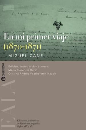 EN MI PRIMER VIAJE (1870-1871) | 9789500533010 | CANE, MIGUEL