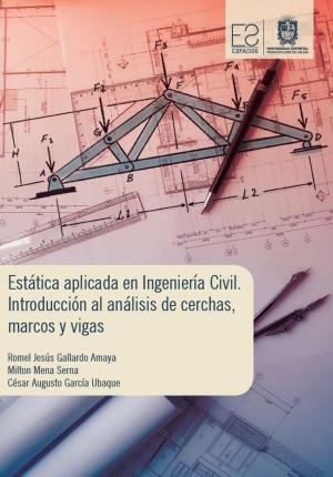 ESTÁTICA APLICADA EN INGENIERÍA CIVIL. INTRODUCCIÓ | 9789587871722 | MENA SERNA, MILTON