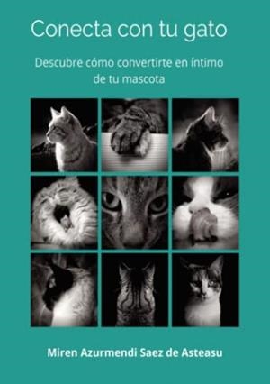 CONECTA CON TU GATO | 9788418411854 | AZURMENDI SAEZ DE ASTEASU, MIREN