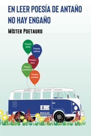 EN LEER POESÍA DE ANTAÑO NO HAY ENGAÑO | 9786125078315 | MÍSTER POETAURO