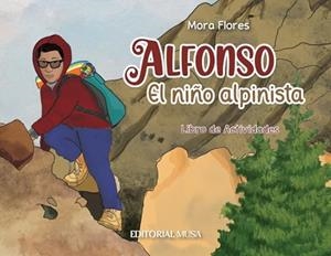 ALFONSO, EL NIÑO ALPINISTA | 9786075971186 | FLORES, MORA