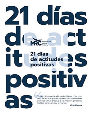 21 DÍAS DE ACTITUDES POSITIVAS | 9788409283637 | MRC INTERNATIONAL PEOPLE TRAINING