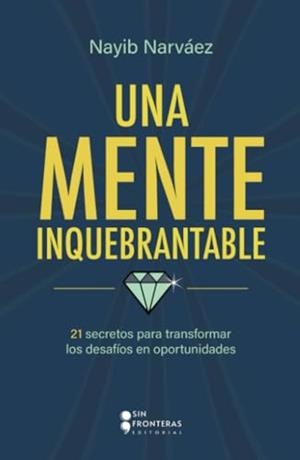 MENTE INQUEBRANTABLE, UNA | 9786287735347 | NARVÁEZ, NAYIB