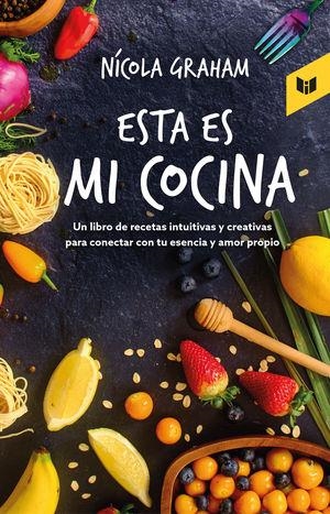 ESTA ES MI COCINA | 9789580805458 | GRAHAM, NÍCOLA