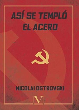 ASÍ SE TEMPLÓ EL ACERO | 9788413370378 | OSTROVSKI, NICOLAI