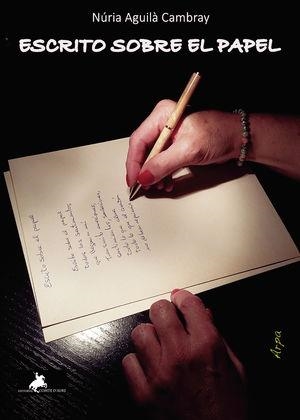 ESCRITO SOBRE EL PAPEL | 9788412521788 | AGUILÁ CAMBRAY, NÚRIA