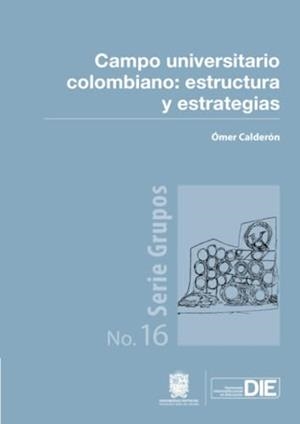 CAMPO UNIVERSITARIO COLOMBIANO | 9789587876444 | CALDERÓN, OMER