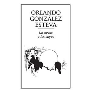 NOCHE Y LOS SUYOS, LA | 9789685473637 | GONZÁLEZ ESTEVA, ORLANDO