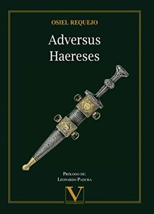 ADVERSUS HAERESES | 9788413370804 | REQUEJO, OSIEL