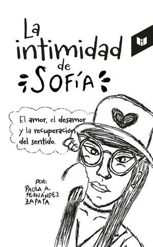 INTIMIDAD DE SOFIA, LA | 9789580805953 | FERNÁNDEZ ZAPATA, PAOLA ANDREA