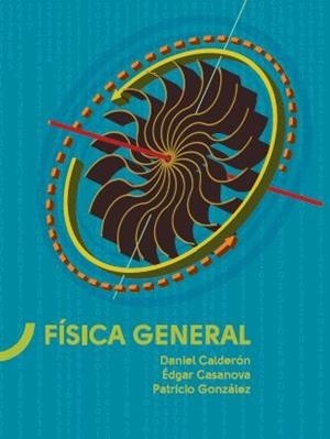 FÍSICA GENERAL | 9789978389584 | GONZÁLEZ, PATRICIO