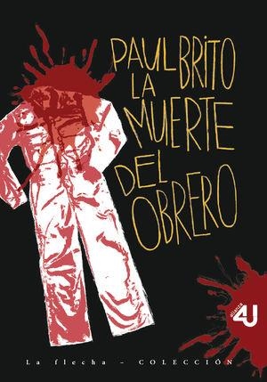 MUERTE DEL OBRERO, LA | 9789587895612 | BRITO, PAUL