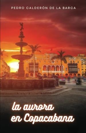 AURORA EN COPACABANA, LA | 9791222086408 | CALDERÓN DE LA BARCA, PEDRO