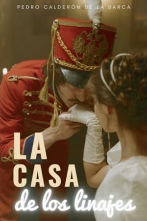 CASA DE LOS LINAJES, LA | 9791222088167 | CALDERÓN DE LA BARCA, PEDRO