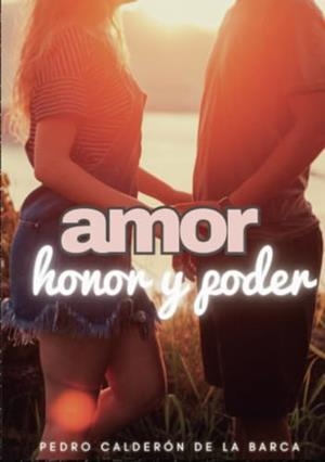 AMOR, HONOR Y PODER | 9791222089164 | CALDERÓN DE LA BARCA, PEDRO
