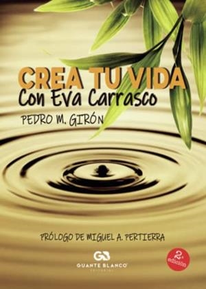 CREA TU VIDA | 9788418151651 | GIRÓN, PEDRO M.