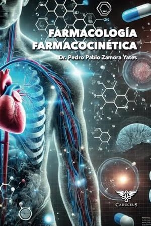 FARMACOLOGÍA FARMACOCINÉTICA | 9789566404033 | ZAMORA YATES, PEDRO PABLO