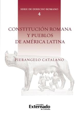 CONSTITUCIÓN ROMANA Y PUEBLOS DE AMÉRICA LATINA | 9789587903294 | CATALANO, PIERÁNGELO