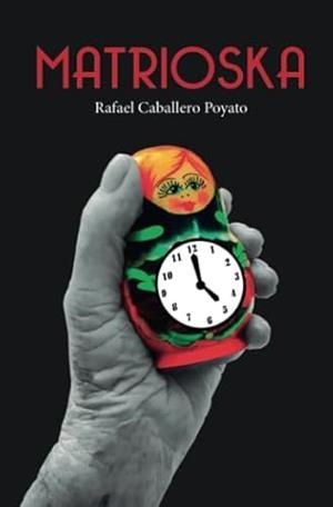MATRIOSKA | 9788494791239 | CABALLERO POYATO, RAFAEL