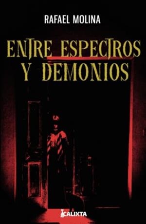 ENTRE ESPECTROS Y DEMONIOS | 9786287631069 | MOLINA, RAFAEL