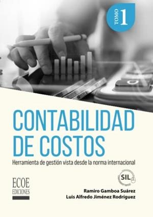 CONTABILIDAD DE COSTOS TOMO I | 9789585036055 | GAMBOA SUÁREZ, RAMIRO