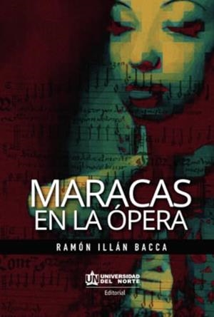 MARACAS EN LA ÓPERA | 9789587419726 | ILLÁN BACCA, RAMÓN