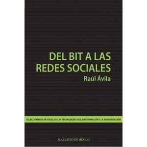 DEL BIT A LAS REDES SOCIALES. | 9786076288931 | ÁVILA, RAÚL