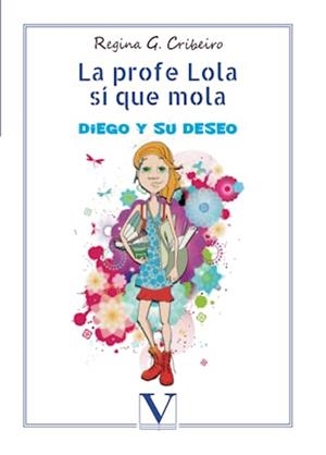 PROFE LOLA SÍ QUE MOLA, LA | 9788490747551 | CRIBEIRO, REGINA G.