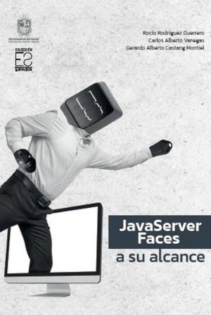 JAVASERVER FACES A SU ALCANCE | 9789587876710 | RODRÍGUEZ GUERRERO, ROCÍO