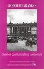 DERECHOS, CONSTITUCIONALISMO Y DEMOCRACIA | 9789586168946 | ARANGO, RODOLFO