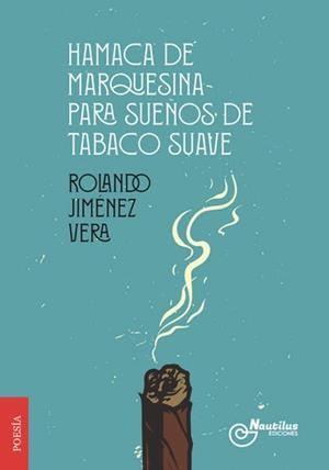 HAMACA DE MARQUESINA PARA SUEÑOS DE TABACO SUAVE | 9788410241251 | JIMÉNEZ VERA, ROLANDO