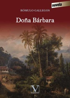 DOÑA BÁRBARA | 9788490748589 | GALLEGOS, RÓMULO