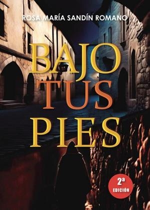 BAJO TU PIÉS | 9788418401497 | SANDÍN ROMANO, ROSA Mª