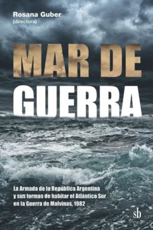 MAR DE GUERRA | 9789878918198 | GUBER, ROSANA