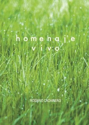 HOMENAJE VIVO | 9788461656646 | CACHINERO HIGUERA, ROSARIO