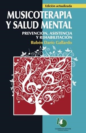 MUSICOTERAPIA Y SALUD MENTAL | 9789879468272 | GALLARDO, RUBEN DARÍO