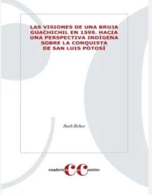 VISIONES DE UNA BRUJA GUACHICHIL EN 1599, LAS | 9786078794881 | BEHAR, RUTH