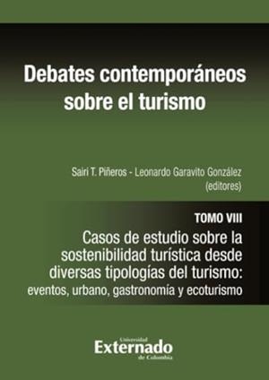 DEBATES CONTEMPORÁNEOS SOBRE EL TURISMO. TOMO VIII | 9789587907339 | PIÑEROS, SAIRI T