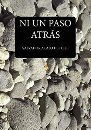 NI UN PASO ATRÁS | 9788417132897 | OCASO DELTELL, SALVADOR
