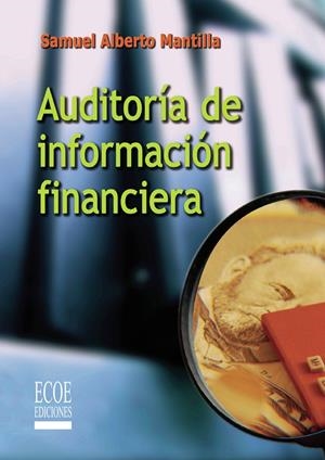 AUDITORÍA DE INFORMACIÓN FINANCIERA | 9789586485807 | MANTILLA BLANCO, SAMUEL ALBERTO