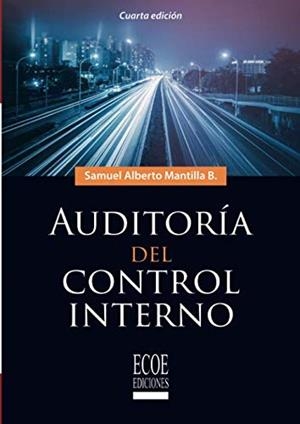 AUDITORÍA DEL CONTROL INTERNO | 9789587716528 | MANTILLA BLANCO, SAMUEL ALBERTO