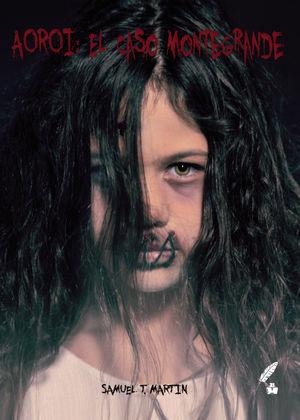 AOROI : EL CASO MONTEGRANDE | 9788419068354 | TORREGROSA MARTÍN, SAMUEL