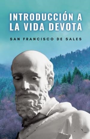 INTRODUCCIÓN A LA VIDA DEVOTA | 9791222404288 | SAN FRANCISCO DE ASIS